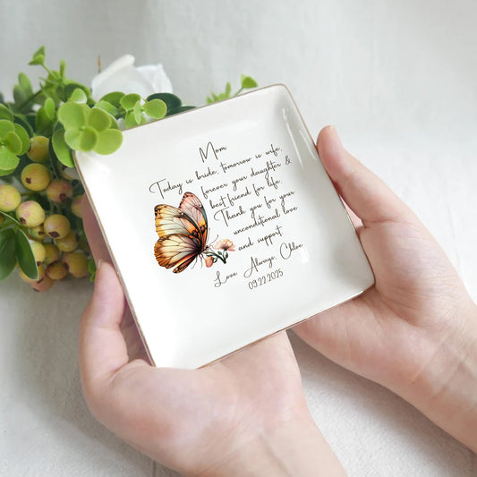 Today Is Bride Tomorrow Is Wife Forever Your Daughter – Personalized Jewelry Dish