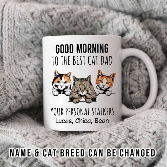 Good Morning To The Best Cat Dad • Custom Mug For Cat Lovers • Personalized Funny Gift For Cat Dad And Cat Mom