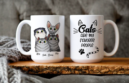 Cats Are My Favorite People • Custom Mug For Cat Lovers • Personalized Funny Gift For Cat Dad And Cat Mom