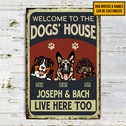 Welcome To The Dogs House Metal Sign • Custom Sign For Dog Lovers • Personalized Dog Welcome Sign • Funny Sign • Outdoor Sign • Backyard Sign