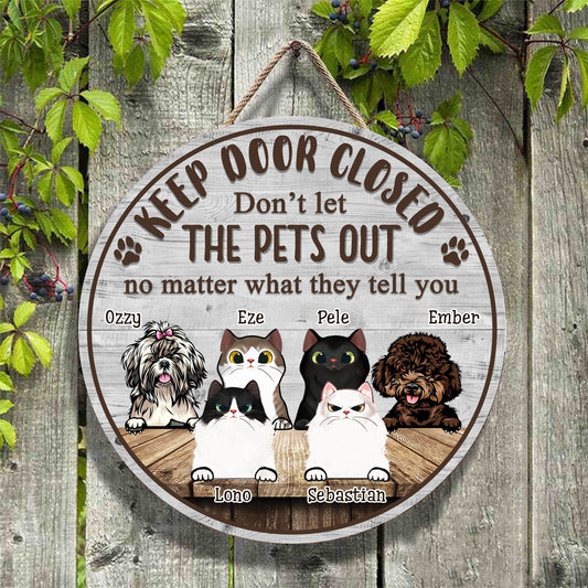 Keep Door Closed Don't Let The Pets Out • Customized Dog And Cat Wood Sign • Personalized Door Sign • Front Door Hanger