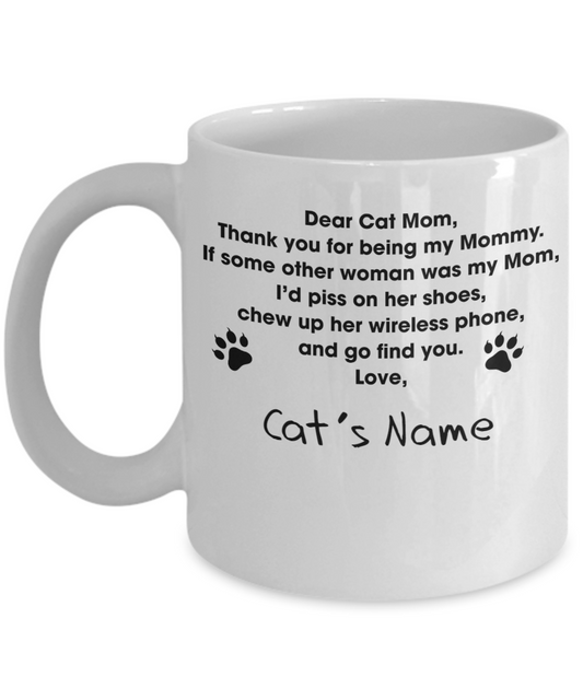 DEAR CAT MOM FUNNY PERSONALIZE MUG